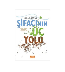 Şifacının Üç Yolu Sinem Us Libros Kitap