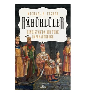 BABÜRLER HİNDİSTAN'DA BİR TÜRK İMPARATORLUĞU