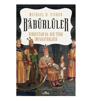 BABÜRLER HİNDİSTAN'DA BİR TÜRK İMPARATORLUĞU
