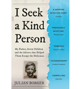 I Seek a Kind Person: My Father, Seven Children and the Adverts that Helped Them Escape the Holocaust
