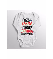 Unisex Bebek Beyaz Fazla Bakma Bitanesi Dayıma Benziyorum Baskılı Zıbın