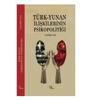 Türk Yunan İlişkilerinin Psikopolitiği