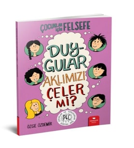Duygular Aklımızı Çeler mi? - Çuklar İçin Felsefe
