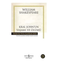 KRAL JOHN'UN YAŞAMI VE ÖLÜMÜ - HASAN ALİ YÜCEL KLASİKLERİ