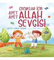 Çuklar İçin Ayet Ayet Allah Sevgisi