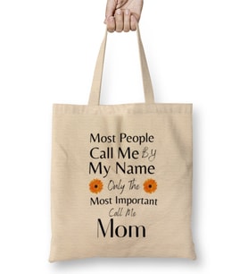 Most People Call Me By My Name Only The Most Important Call Me Mom Bez Çanta Uzun Saplı