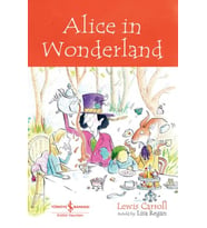 Alıce In Wonderland - Chıldren’S Classıc (İngilizce )