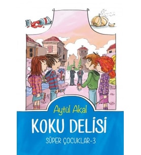 Süper Çocuklar 3 - Delisi