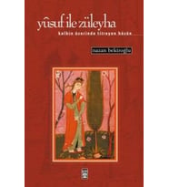 Yusuf ile Züleyha (Kalbin Üzerinde Titreyen Hüzün)