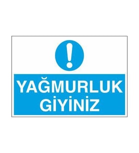 Yağmurluk Giyiniz Uyarı Levhası 40x60cm (Karışık)