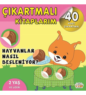 Çıkartmalı Kitaplarım-Hayvanlar Nasıl Besleniyor?
