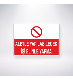 Aletle Yapılabilecek İşi Elinle Yapma