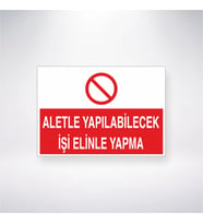 Aletle Yapılabilecek İşi Elinle Yapma