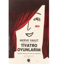 Tiyatro Oyunlarım - Merve Aykut