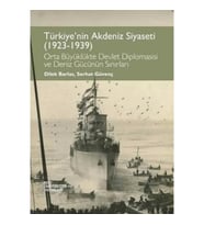 Türkiye'nin Akdeniz Siyaseti (1923 - 1939)