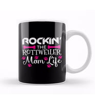 Rockin The Rottweiler Mom Life Cute Rott Owners Kupa Bardak Porselen