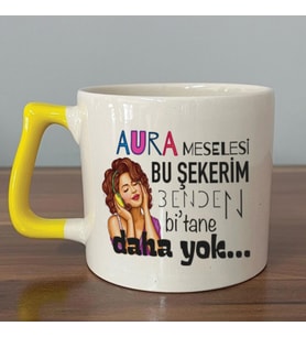 Aura Meselesi Bu Şekerim Baskılı Sarı Kulplu D Kupa