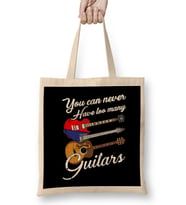 Funny You Can Never Have Too Many Guitars Pun Bez Çanta Uzun Saplı