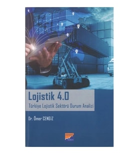 Lojistik  4.0 Türkiye Lojistik Sektörü Durum Analizi