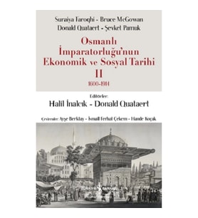 Osmanlı İmparatorluğu’nun Ekonomik Ve Sosyal Tarihi II 1600-1914