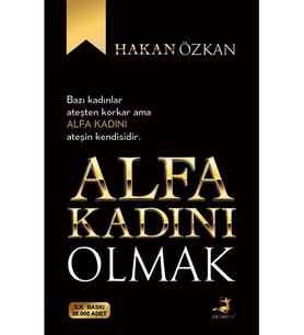 Alfa Kadını Olmak - Hakan Özkan