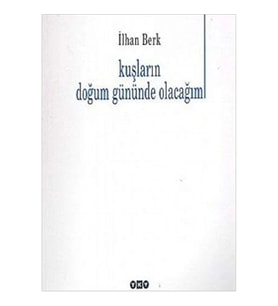 Kuşların Doğum Gününde Olacağım