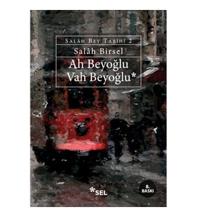 Ah Beyoğlu Vah Beyoğlu -Salah Bey Tarihi:II