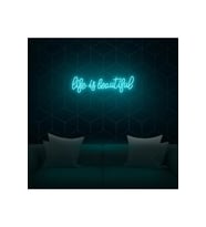 Life Is Beautiful Yazılı Neon Tabela