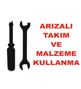Arızalı Takım ve Alet Kullanma Sticker 20X28 Cm