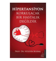 Hipertansiyon Korkulacak Bir Hastalık Değildir