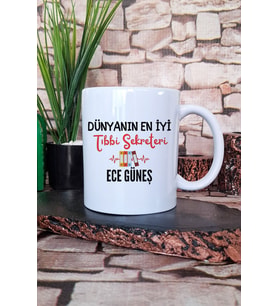 Dünyanın En İyi Tıbbi Sekreteri Baskılı Kişiye Özel Tıbbi Sekreter Hediyelik Kupa Bardak