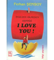 İngilizce Bilmeden Hepinizi I Love You