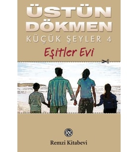 Küçük Şeyler 4 - Eşitler Evi