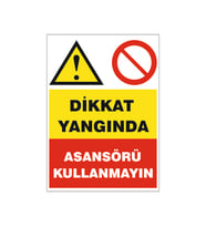Yangında asansör kullanmayın, isg uyarı levhası