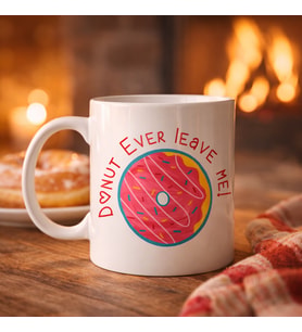 Northcity Donut Ever Leave Me Yazılı Sevimli Tasarım Porselen Kupa Model 22 - Kahve Kadehi ve Hediye Fikri