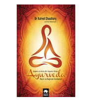 Ayurveda Sağlıklı ve Mutlu Yaşamın Sırları