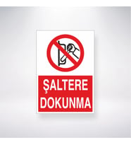 Şaltere Dokunma