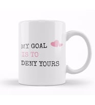 My Goal Is To Deny Yours Heart Defender Kupa Bardak Porselen