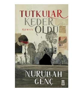 Tutkular Keder Oldu Nurullah Genç Timaş