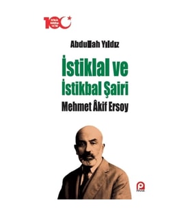 İstiklal ve İstikbal Şairi Mehmet Akif Ersoy