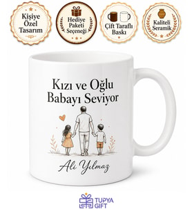 Kızı ve Oğlu Babayı Seviyor Yazılı Kupa Bardak Babalar Günü Hediye