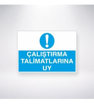 Çalışma Talimatlarına Uy