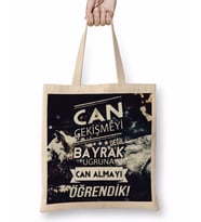 Ayyıldız Can Çekişmeyi Değil Bayrak Uğruna Can Almayı Öğrendik Bez Çanta Uzun Saplı