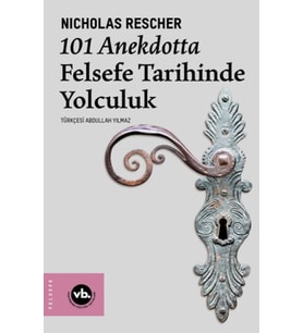 101 Anekdotta Felsefe Tarihinde Yolculuk