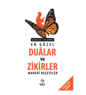 Günlük Yaşamda En Güzel Dualar ve Zikirler - Manevi Reçeteler