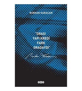 Orası Yapı Kredi, Fark Oradaydı