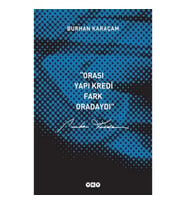 Orası Yapı Kredi, Fark Oradaydı