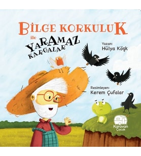 Bilge Korkuluk ve Yaramaz Kargalar