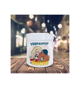 Your Makeup Terrible Yazı Baskılı Küllük Seramik Kül Tablası-20