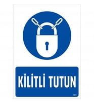 Kilitli Tutun Uyarı Levhası 25x35 KOD:601